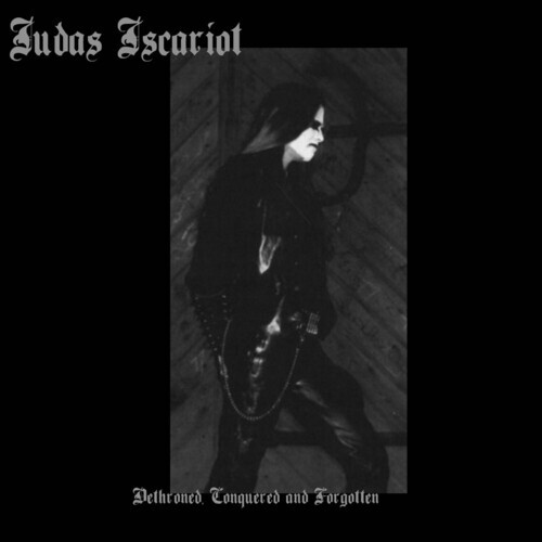 Judas Iscariot - Dethroned, Conquered & Forgotten [New CD] Explicit - Foto 1 di 1