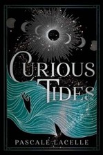 Curious Tides by Pascale Lacelle: New
