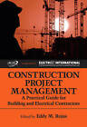 Construction Project Management: A Practical Guide for Building and Electrical Contractors by J Ross Publishing (Hardback, 2009)