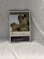 40 Questions about Christians and Biblical Law by Thomas R. Schreiner