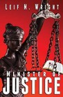 Minister of Justice by Leif M Wright (Paperback / softback, 2015)