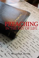 Preaching in the Key of Life - Paperback By Ritter, William A - GOOD