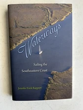 SIGNED Waterways : Sailing the Southeastern Coast (2014, Hardcover, LN)