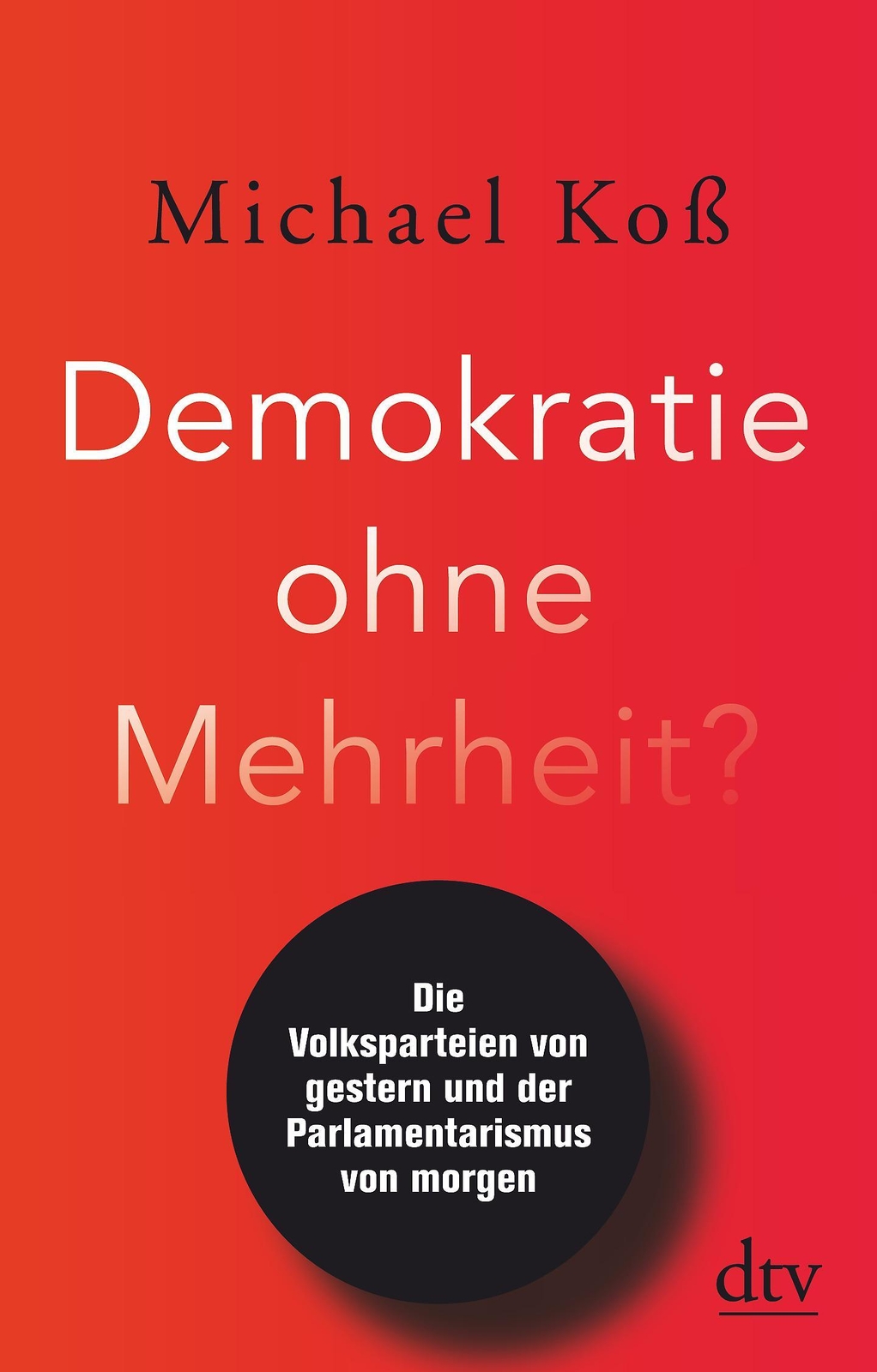 Thumbnail - Demokratie Ohne Mehrheit? Michael Koß