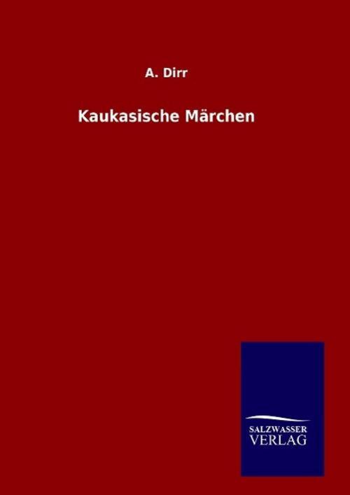 Thumbnail - Kaukasische Märchen, A. Dirr