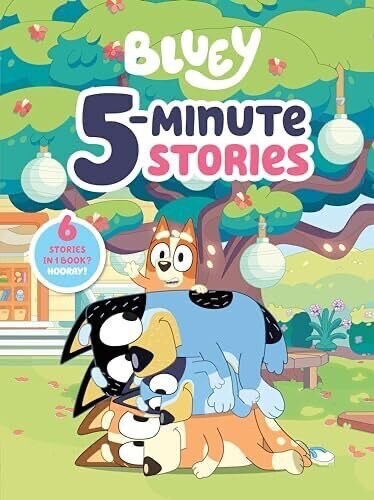 BLUEY 5-MINUTE STORIES: 6 STORIES IN 1 BOOK? HOORAY! - Picture 1 of 6