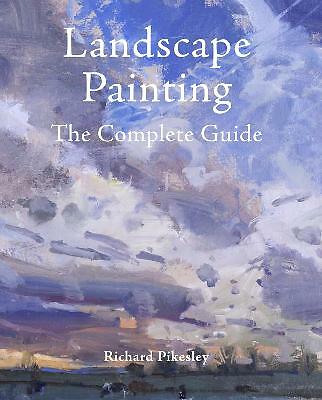Landscape Painting by Richard Pikesley (Hardcover, 2019)