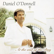 At the End of the Day - Music CD - O'Donnell, Daniel -  2005-07-26 - Rosette - V