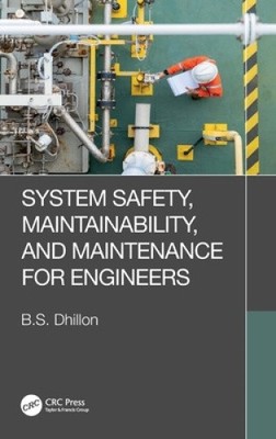Systemsicherheit, Wartbarkeit und Wartung für Ingenieure von B. S. Dhillon