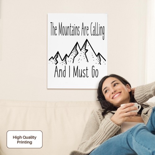 The Mountains Are Calling And I Must Go, Black and, Museum Grade Canvas Wrap - Picture 2 of 21
