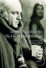 Edge of Midnight : The Life of John Schlesinger: The Authorized Biography by...