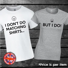 I Don't Do Matching T-shirts - But I Do Funny Couples Matching T-shirt Set