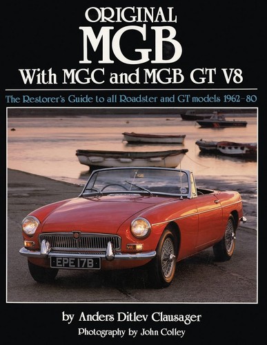 Original Mgb Mgc & Gt V8 Restoration & Buyer'S Guide 1962-1980 Manual Book