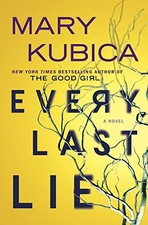EVERY LAST LIE (THORNDIKE PRESS LARGE PRINT CORE) By Mary Kubica - Hardcover VG+
