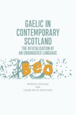 Marsaili MacLeod Gaelic in Contemporary Scotland (Hardback)