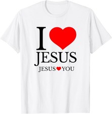 I LOVE JESUS - JESUS LOVES YOU - CHRISTIAN T-Shirt