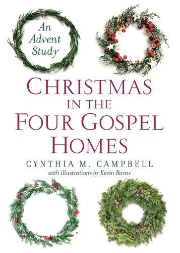 Cynthia M Campbell Christmas In The Four Gospel Homes (taschenbuch)