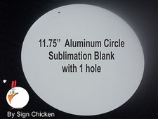 90 Pieces 11.75" circle WHITE ALUMINUM SUBLIMATION BLANKS / WITH HOLE