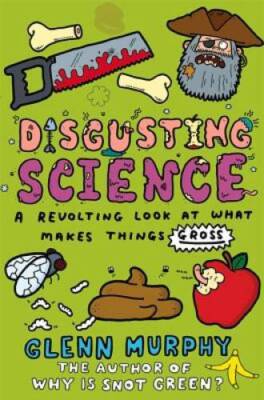 Disgusting Science: A Revolting Look at What Makes Things Gross (Sci - VERY GOOD