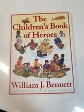The Children's Book of Heroes - 0684834456, William J Bennett, hardcover