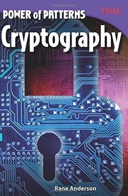 POWER OF PATTERNS: CRYPTOGRAPHY (TIME FOR KIDS NONFICTION By Teacher Created NEW