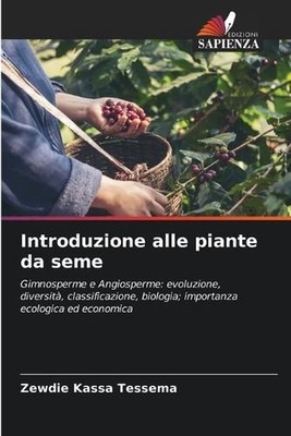 Introduzione alle piante da seme by Zewdie Kassa Tessema (Italian) Paperback Boo