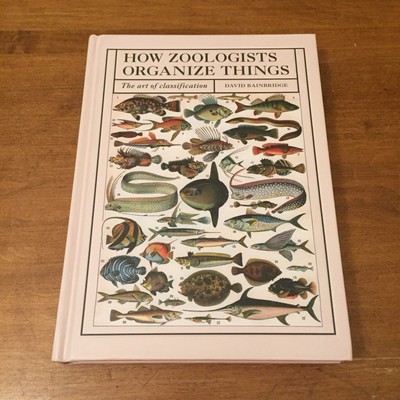 How Zoologists Organize Things David Bainbridge 2020 Frances Lincoln HB UNREAD