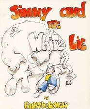 JIMMY AND THE WHITE LIE By Bartholomew.