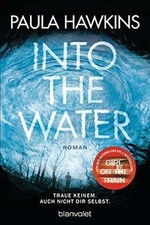 Into the Water - Traue keinem. Auch nicht dir selbst.: R... | Buch | Zustand gut