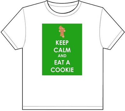 KEEP CALM AND EAT A COOKIE T-SHIRT TEE PICTURE PHOTO ginger bread man candy 1951