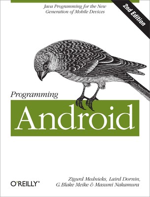 Programming Android: Java Programming for the New Generation of Mobile Devic...