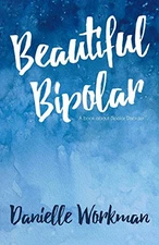 Beautiful Bipolar: A Book Abou - Paperback - VERY GOOD