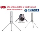 SIRIO GP 160 LB/N ANTENNA DA BASE 145/175 Mhz - NESSUNA TARATURA RICHIESTA