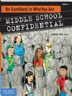 Be Confident in Who You Are (Middle School Confidential Ser - Very Good