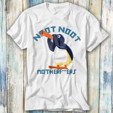 Noot Noot Meme Pingu Motherfcukers T Shirt Meme Gift Top Tee Unisex 562