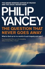 The Question that Never Goes Away: What is God up to in a world of such tragedy