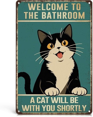 Welcome to the Bathroom A Cat Will Be with You Shortly Tin Metal Signs HomeDécor