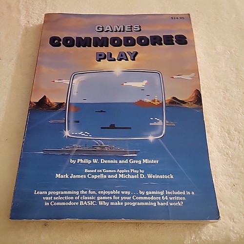 Games Commodores Play Paperback Book by Dennis & Minter