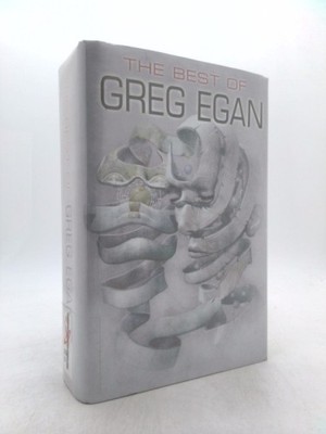 The Best of Greg Egan  (1st Ed) by Egan, Greg