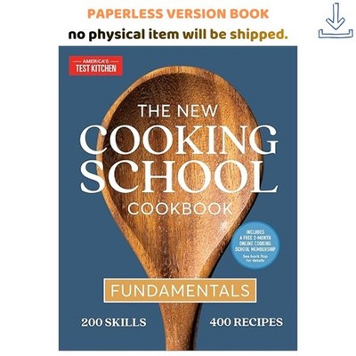 The New Cooking School Cookbook: Fundame, America's Test Kitchen 2021