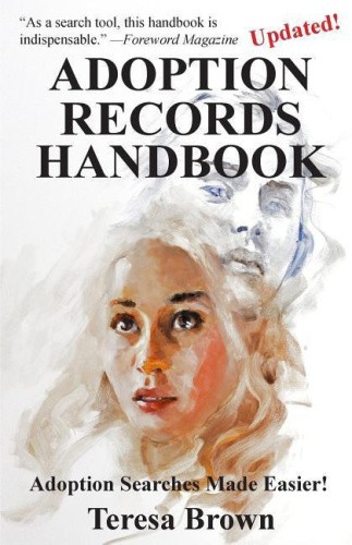 Adoption Records Handbook: Adoption Searches Made Easier! by Brown, Teresa A.