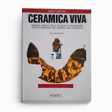 CERAMICA VIVA – Nino Caruso | Manuale tecnico di ceramica | Hoepli