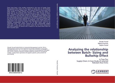 Analyzing the relationship between Batch- Sizing and Bullwhip Effect Shoaib Yous