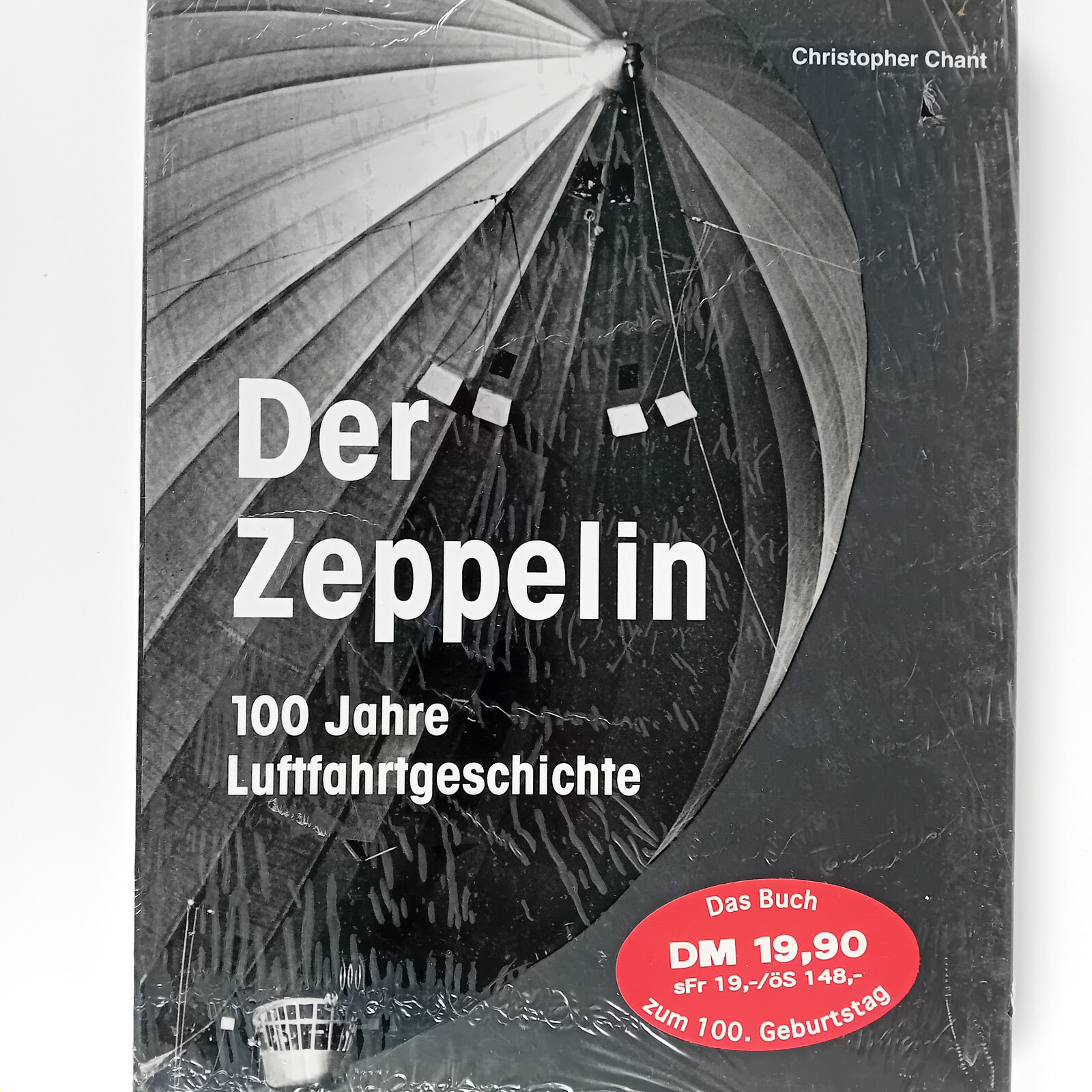 Thumbnail - Der Zeppelin 100 Jahre Luftfahrtgeschichte. Chant, Christian. Ovp