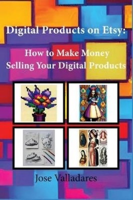 Jose Valladares Digital Products on Etsy (Paperback) (UK IMPORT)
