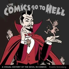 Comics Go to Hell : A Visual History of the Devil in Comics FantagraphicsHC dust
