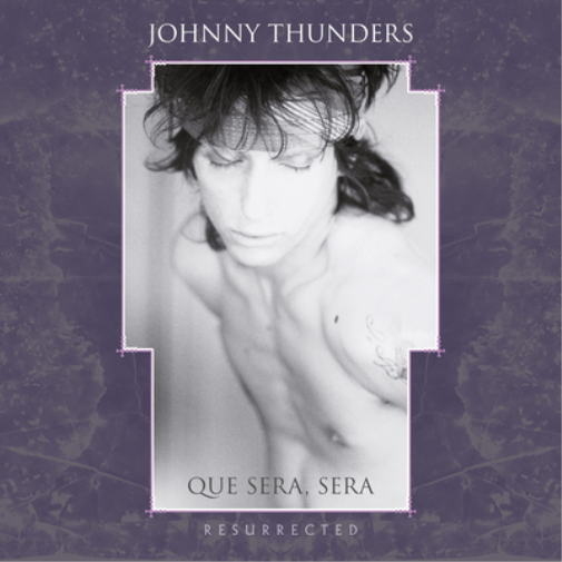 Johnny Thunders Que Sera, Sera: Resurrected (CD) Box Set