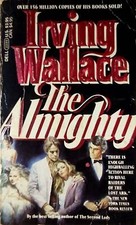 The Almighty by Irving Wallace / 1983 Paperback Thriller