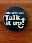 1970's "Milwaukee Talk It Up!" WI. Civic Promotion Program Vtg Pinback Button  — photo 3