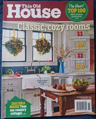 This Old House Magazine - Nov/Dec 2015 Edition - Classic, Cozy Rooms + Cottage - Image 1 of 4